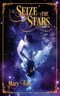 Seize the Stars 1952667054 Book Cover