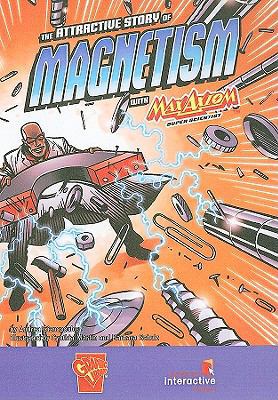 The Attractive Story of Magnetism with Max Axio... 142962129X Book Cover