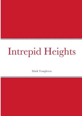 Intrepid Heights 1447724739 Book Cover