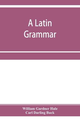 A Latin grammar 9353955130 Book Cover