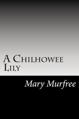 A Chilhowee Lily 1502825554 Book Cover
