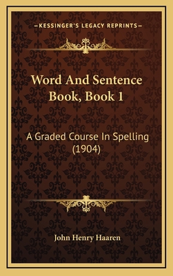 Word and Sentence Book, Book 1: A Graded Course... 1165169371 Book Cover