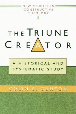 The Triune Creator: A Historical and Systematic... 0802845754 Book Cover