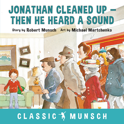 Jonathan Cleaned Up ... Then He Heard a Sound 1773210890 Book Cover