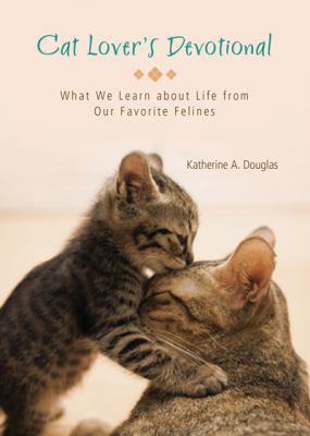 Cat Lover's Devotional: What We Learn about Lif... 1616268298 Book Cover