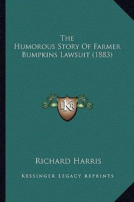 The Humorous Story Of Farmer Bumpkins Lawsuit (... 1165127474 Book Cover