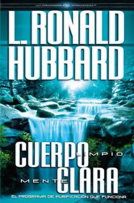 Cuerpo Limpio, Mente Clara [Spanish] 1457228076 Book Cover