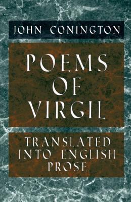Poems of Virgil - Translated into English Prose 1528705882 Book Cover