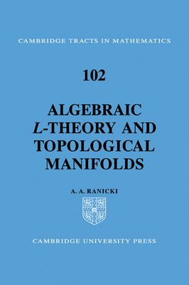 Algebraic L-Theory and Topological Manifolds 0521055210 Book Cover