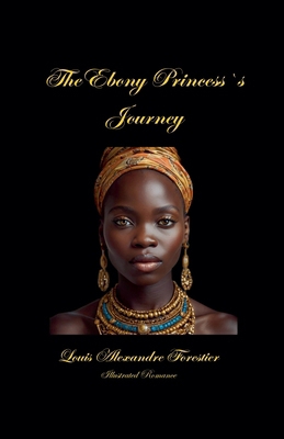 The Ebony Princess´s Journey B0DH3LV6MF Book Cover