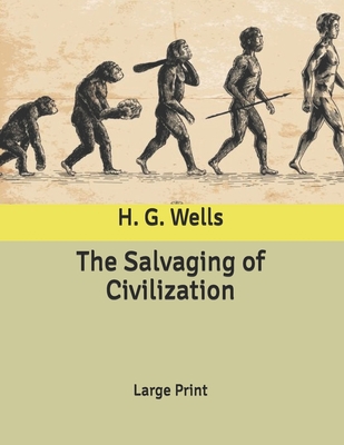 The Salvaging of Civilization: Large Print B085K8NYNJ Book Cover