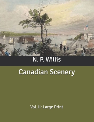 Canadian Scenery: Vol. II: Large Print B086PN2CMF Book Cover