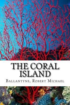 The Coral Island 1539385760 Book Cover