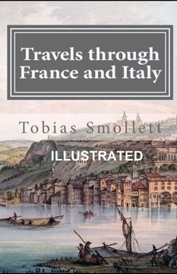 Travels through France and Italy Illustrated B08R8Y3YFN Book Cover