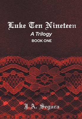 Luke Ten Nineteen: A Trilogy: Book One 1641403373 Book Cover