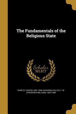 The Fundamentals of the Religious State 1362167231 Book Cover