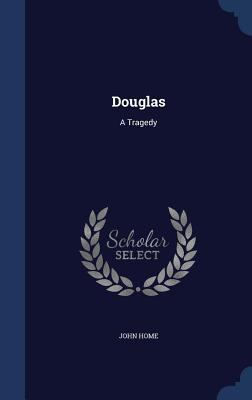 Douglas: A Tragedy 1340052083 Book Cover
