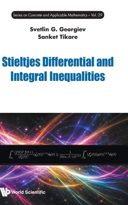 Stieltjes Differential and Integral Inequalities 9819823293 Book Cover