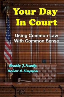 Your Day in Court: Using Common Law with Common... 1257653431 Book Cover