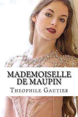 Mademoiselle de Maupin [French] 1532789963 Book Cover