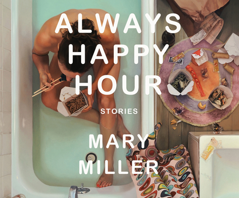 Always Happy Hour: Stories 1520072996 Book Cover