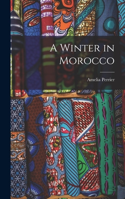 A Winter in Morocco 1018421912 Book Cover