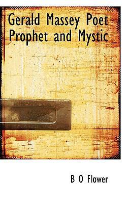 Gerald Massey Poet Prophet and Mystic 1117343332 Book Cover