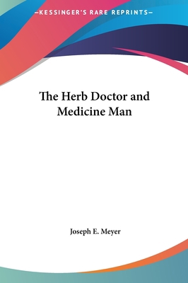 The Herb Doctor and Medicine Man 1161407456 Book Cover