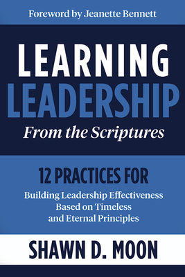 Learning Leadership from the Scriptures: 12 Pra... 1462142931 Book Cover