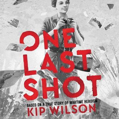 One Last Shot: Based on a True Story of Wartime... B0BDJF65L6 Book Cover