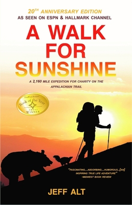 A Walk For Sunshine: A 2,160 mile expedition for charity on the Appalachian Trail
