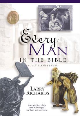 Every Man in the Bible: Everything in the Bible... 0785214399 Book Cover
