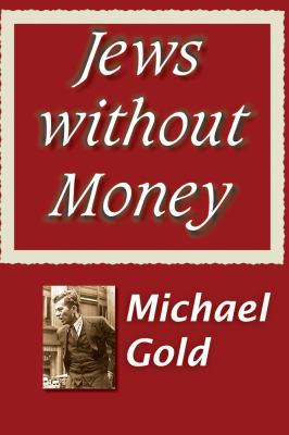 Jews Without Money [Large Print] 1412812712 Book Cover