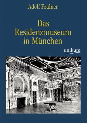 Das Residenzmuseum in München [German] 3845723696 Book Cover