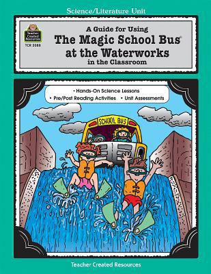A Guide for Using The Magic School Bus.. At the... 1576900886 Book Cover