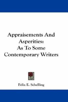 Appraisements And Asperities: As To Some Contem... 1432631160 Book Cover