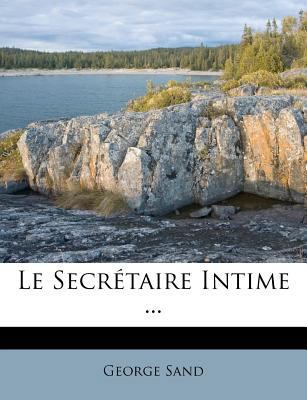 Le Secrétaire Intime ... [French] 1274792398 Book Cover