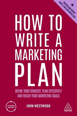 How to Write a Marketing Plan: Define Your Stra... 1398605700 Book Cover