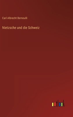 Nietzsche und die Schweiz [German] 3368244450 Book Cover