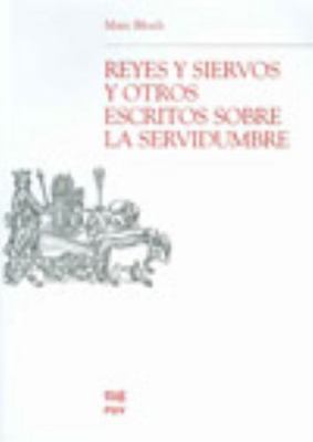 Reyes y siervos, y otros escritos sobre la serv... [Spanish] 8433837710 Book Cover