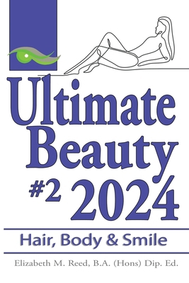 Ultimate Beauty 2024 #2: Hair, Body and Smile 1923212117 Book Cover