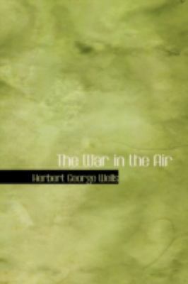 The War in the Air 0554382768 Book Cover