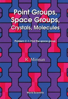 Point Groups, Space Groups, Crystals...: Space ... 9810237324 Book Cover