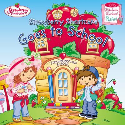 Strawberry Shortcake Goes to School 0448431882 Book Cover