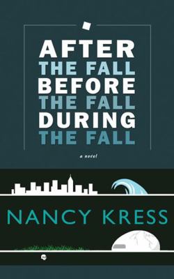 After the Fall, Before the Fall, During the Fall 1616960655 Book Cover