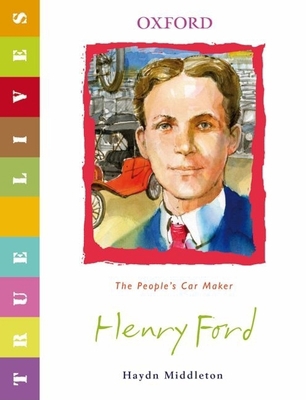 Henry Ford: True Lives 0199119651 Book Cover