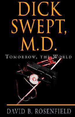 Dick Swept, M.D. 1401042058 Book Cover