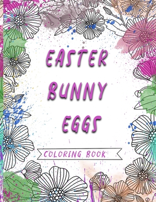 Easter Bunny Eggs: A Fun Activity Happy Easter ... B08XNVDG3T Book Cover