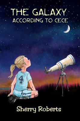 The Galaxy According to CeCe 195954828X Book Cover