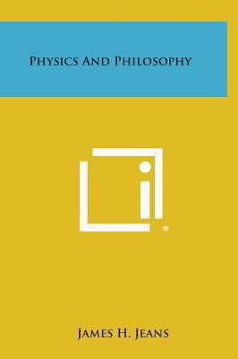 Physics and Philosophy 1258902702 Book Cover